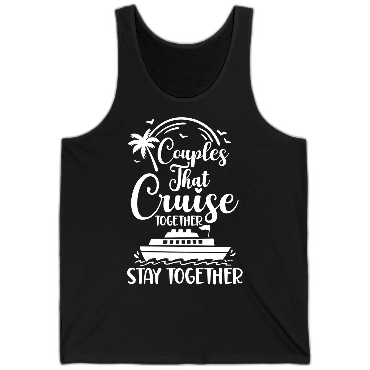 Couples That Cruise Together Stay Together Tank in Black