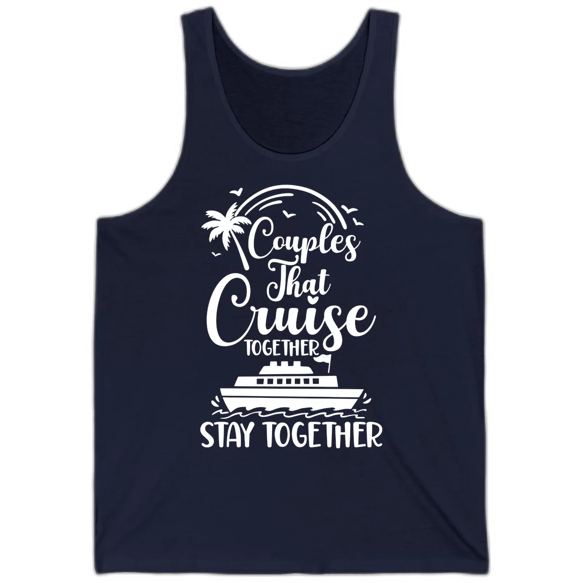Couples That Cruise Together Stay Together Tank in Navy