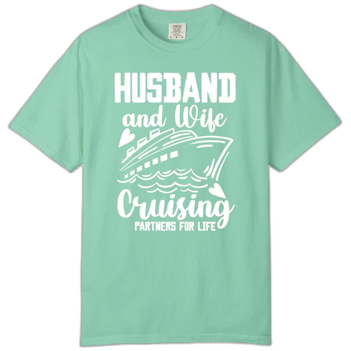 Husband and Wife Cruising Partners For Life Comfort Color in Island Reef