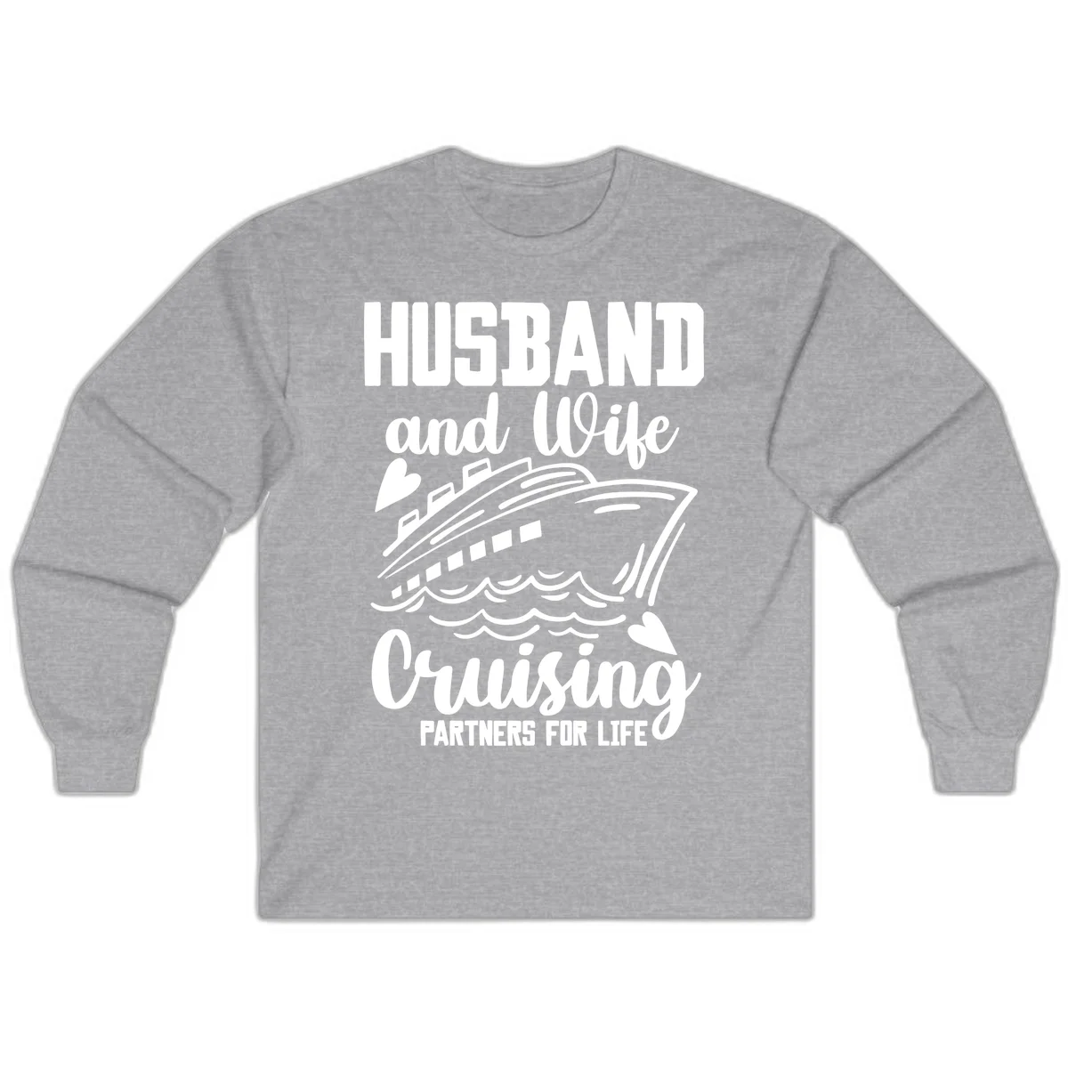 Husband and Wife Cruising Partners For Life Long Sleeve in Sport Grey