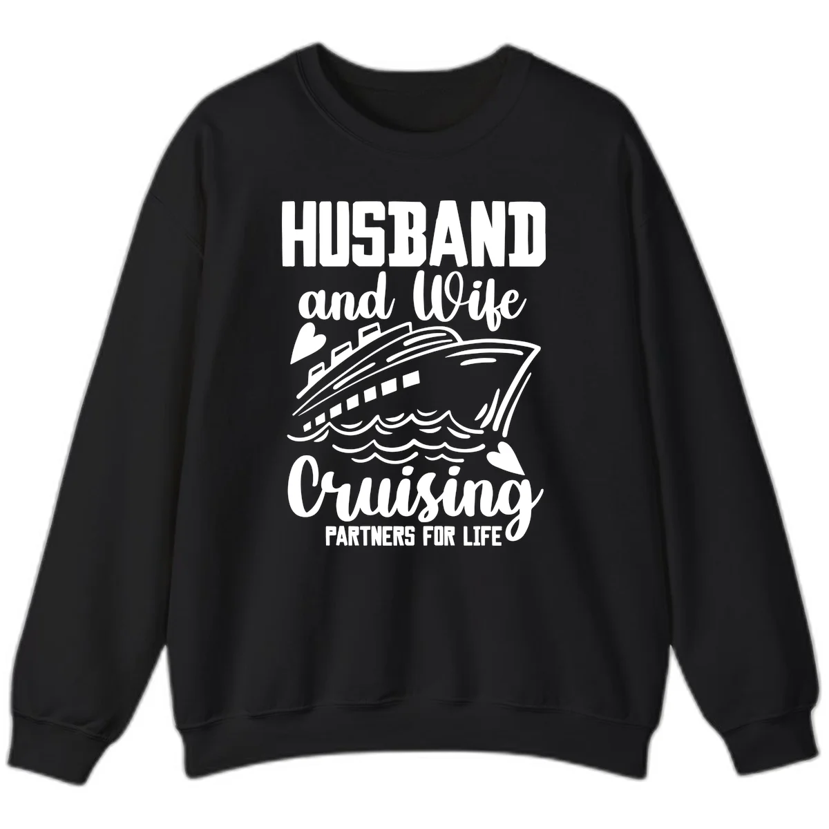 Husband and Wife Cruising Partners For Life Sweatshirt in Black