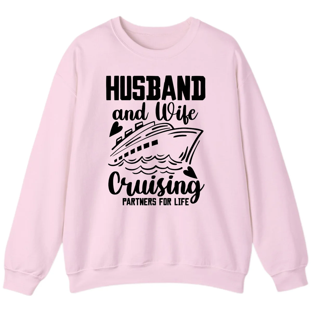 Husband and Wife Cruising Partners For Life Sweatshirt in Light Pink
