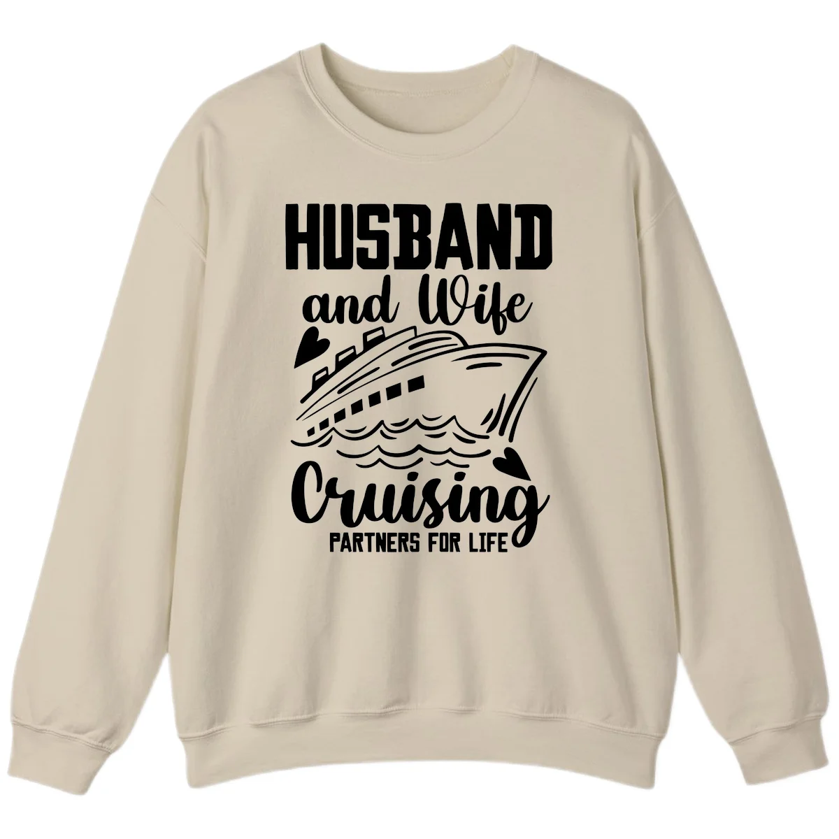 Husband and Wife Cruising Partners For Life Sweatshirt in Sand