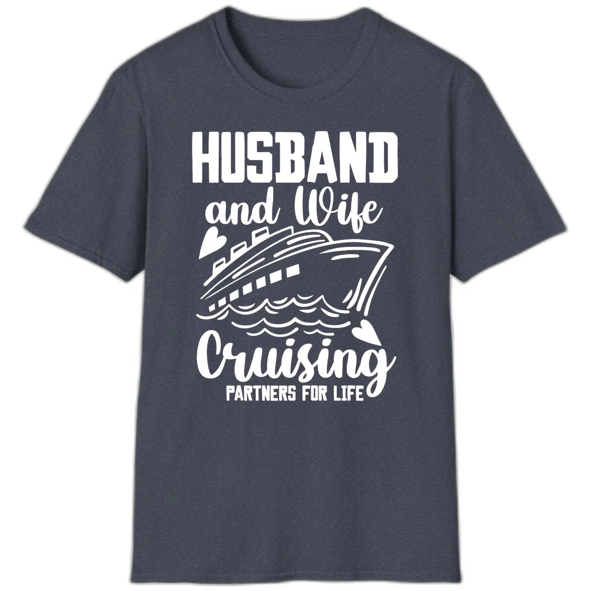 Husband and Wife Cruising Partners For Life T-Shirt in Heather Navy