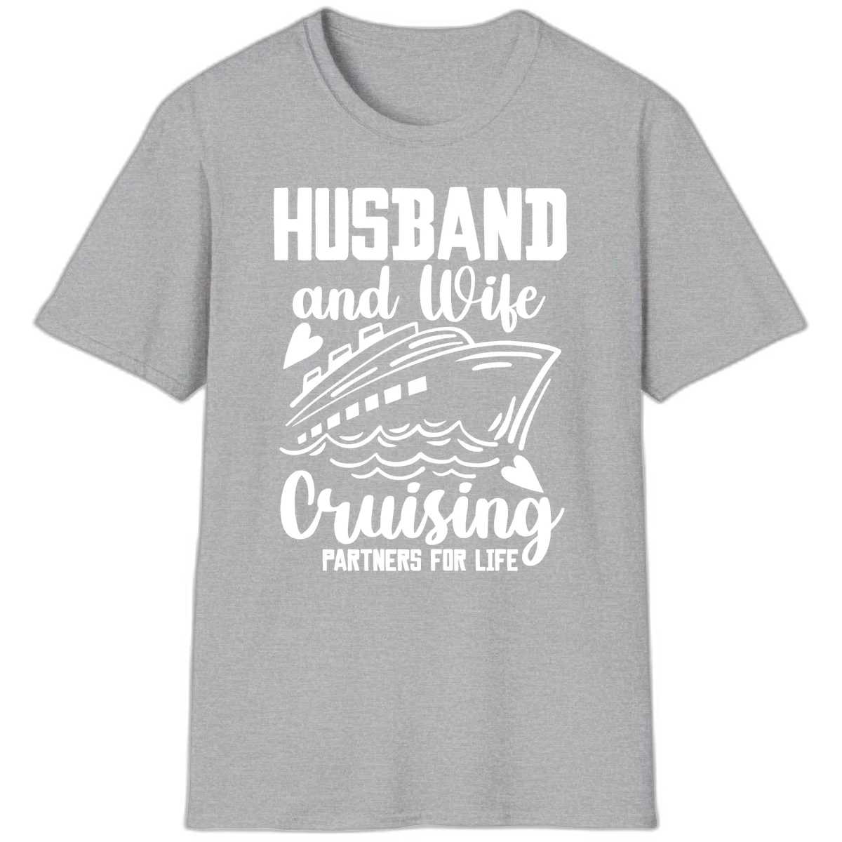 Husband and Wife Cruising Partners For Life T-Shirt in Sport Grey