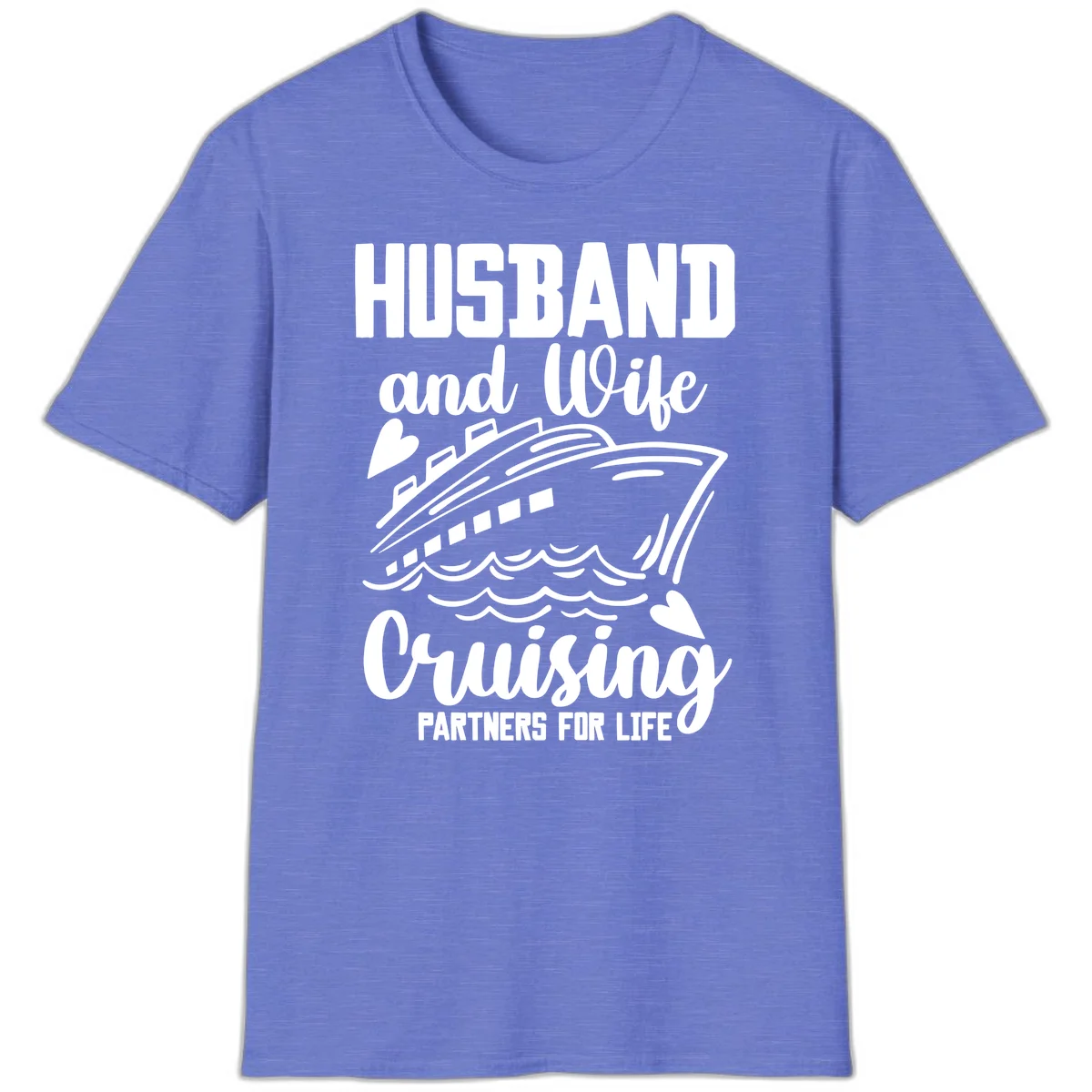 Husband and Wife Cruising Partners For Life T-Shirt in Heather Royal