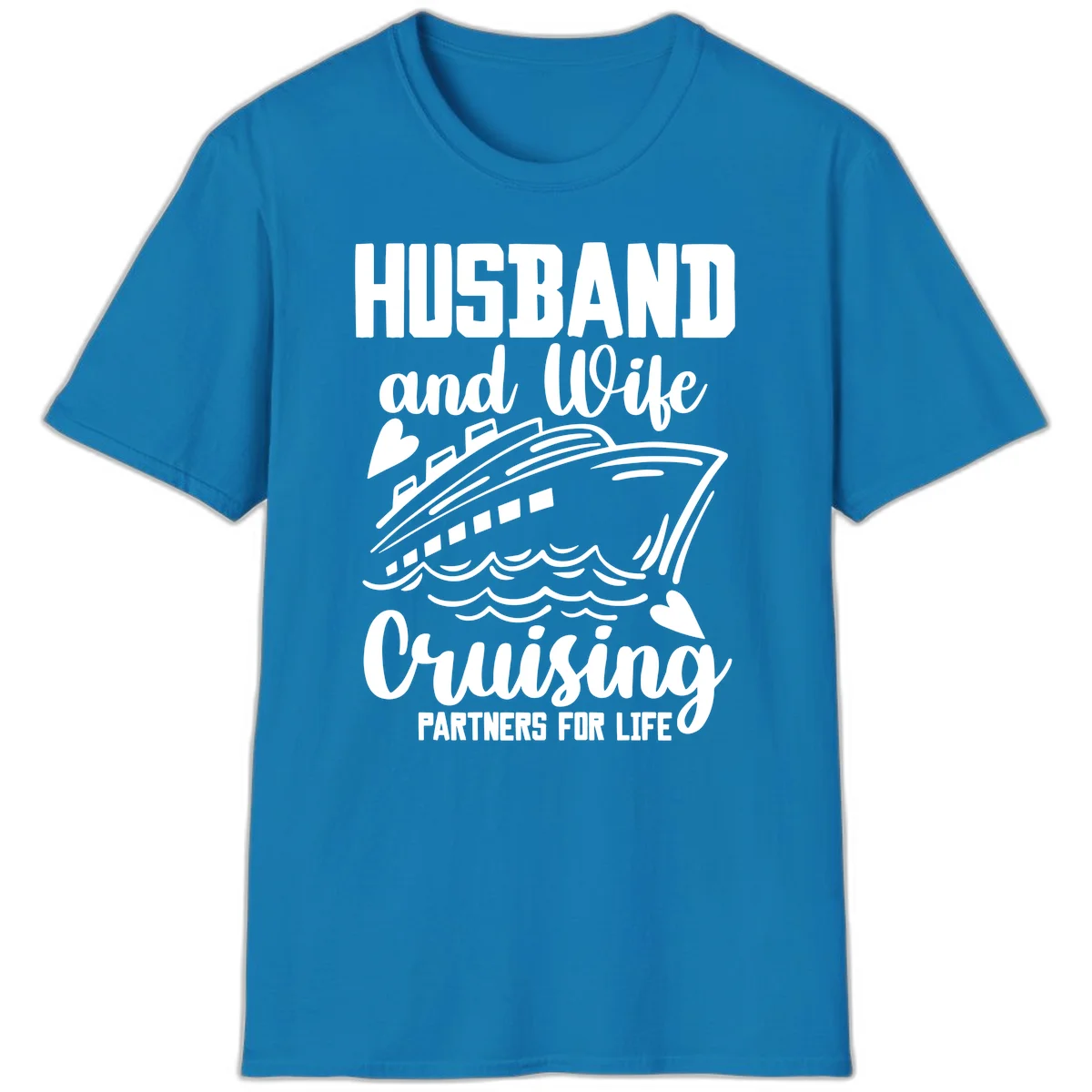 Husband and Wife Cruising Partners For Life T-Shirt in Sapphire