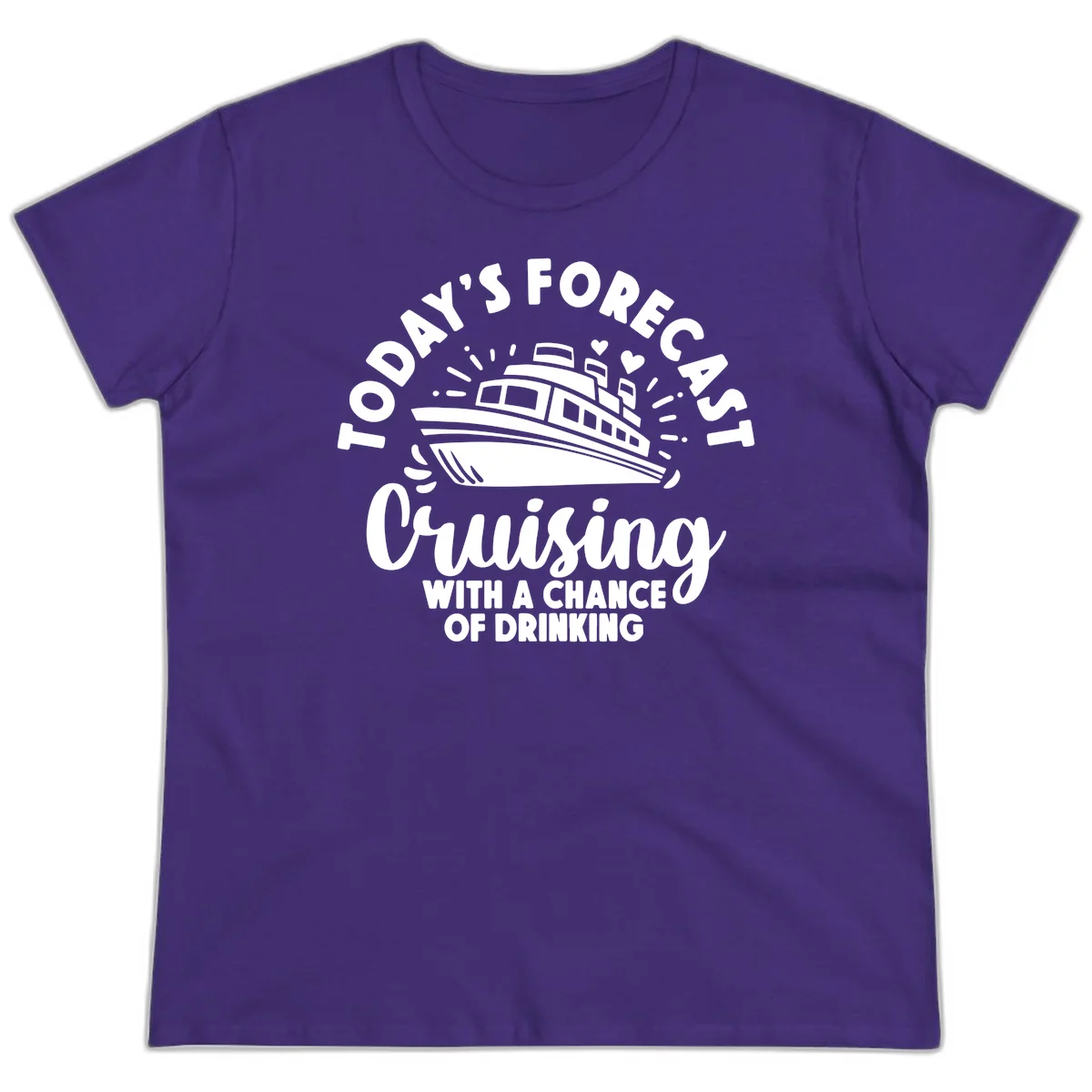 Today's Forecast Cruising With A Chance Of Drinking Ladies Tee in Purple