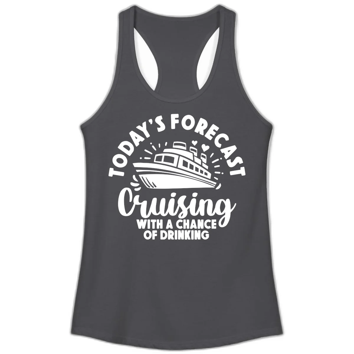 Today's Forecast Cruising With A Chance Of Drinking Ladies Tank in Solid Dark Gray