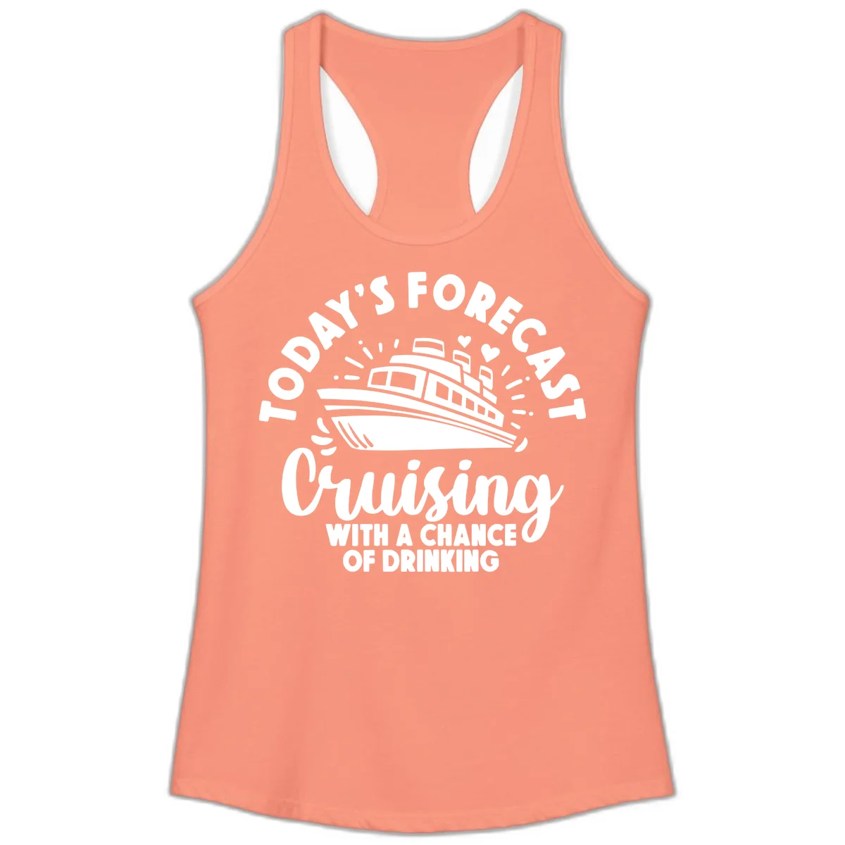 Today's Forecast Cruising With A Chance Of Drinking Ladies Tank in Solid Light Orange