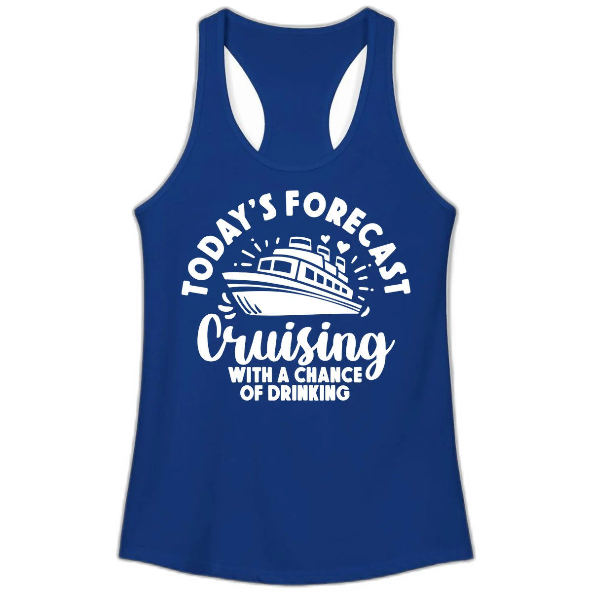 Today's Forecast Cruising With A Chance Of Drinking Ladies Tank in Solid Royal