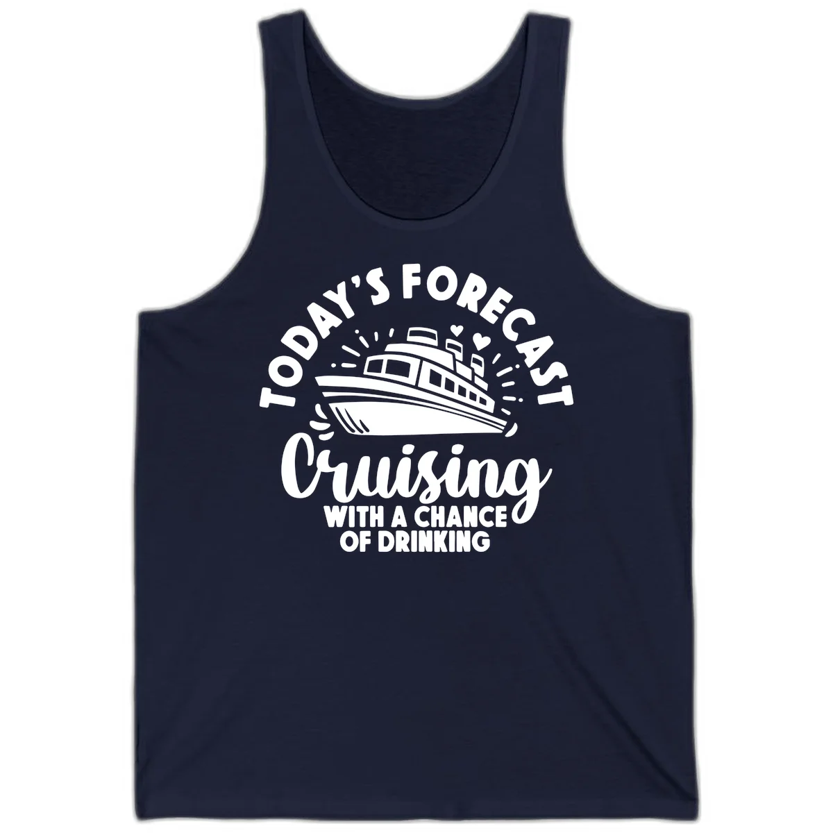 Today's Forecast Cruising With A Chance Of Drinking Tank in Navy