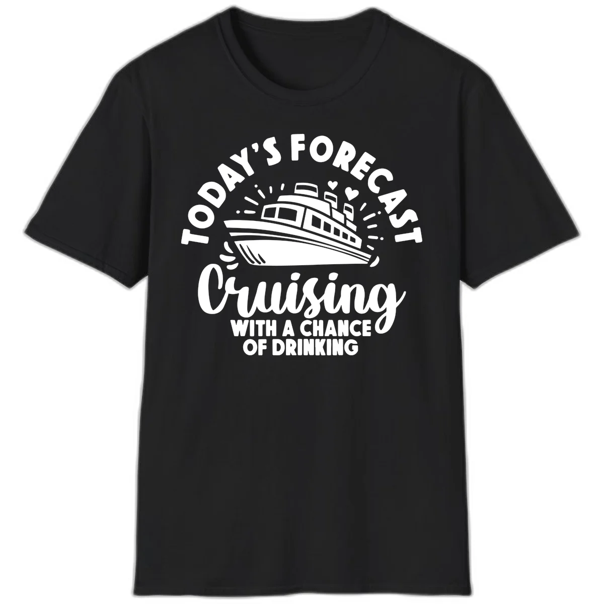 Today's Forecast Cruising With A Chance Of Drinking T-Shirt in Black