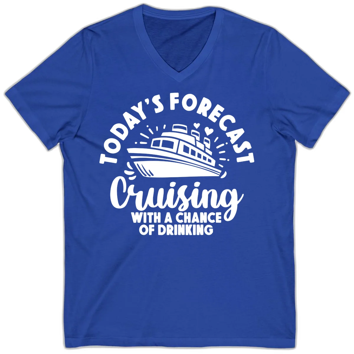 Today's Forecast Cruising With A Chance Of Drinking V-Neck in True Royal
