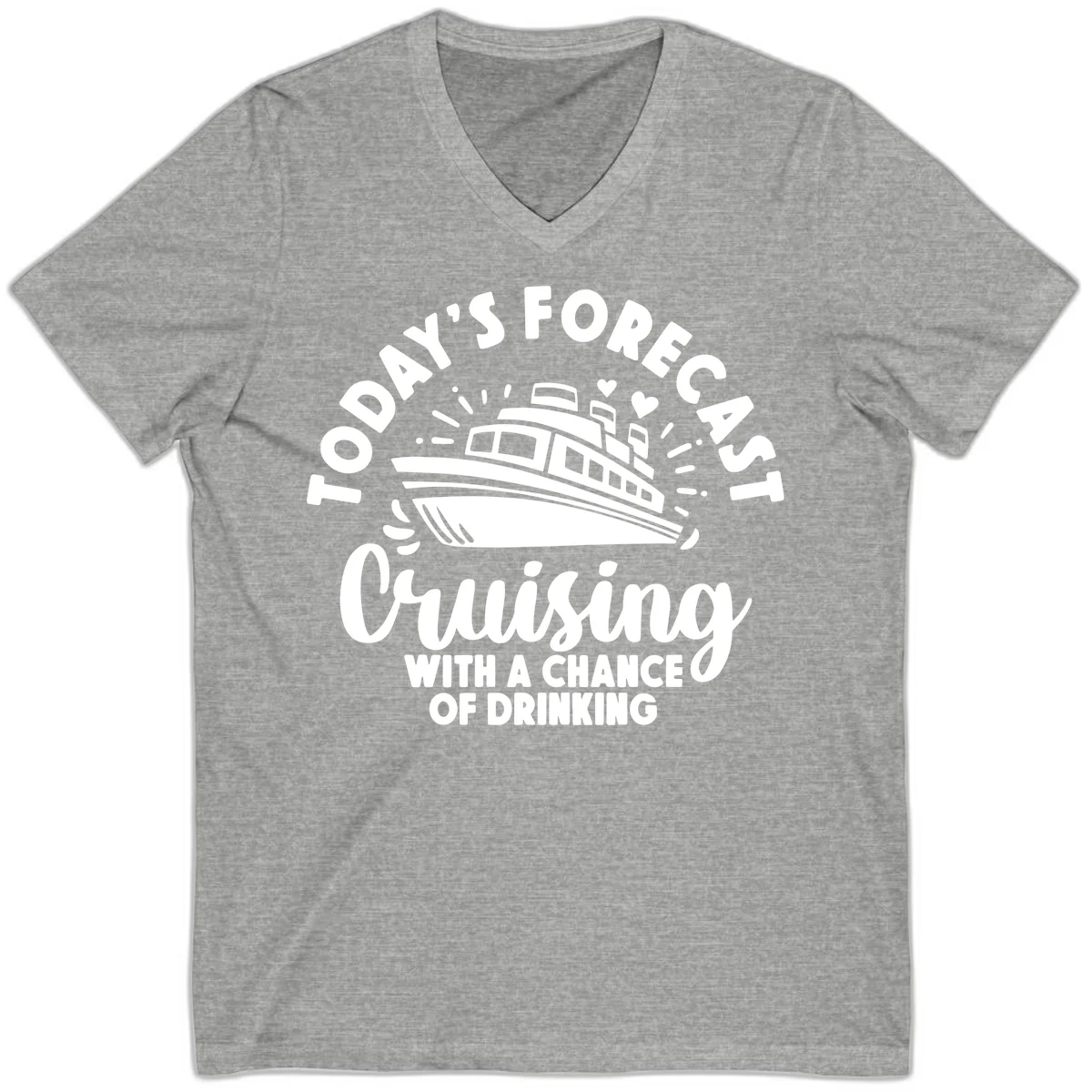 Today's Forecast Cruising With A Chance Of Drinking V-Neck in Athletic Heather