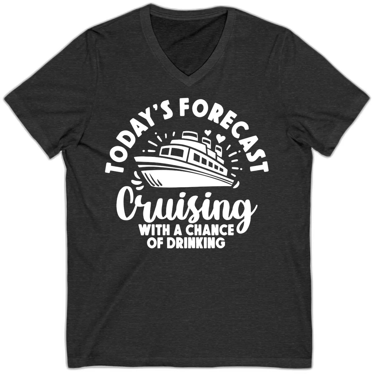 Today's Forecast Cruising With A Chance Of Drinking V-Neck in Dark Grey Heather