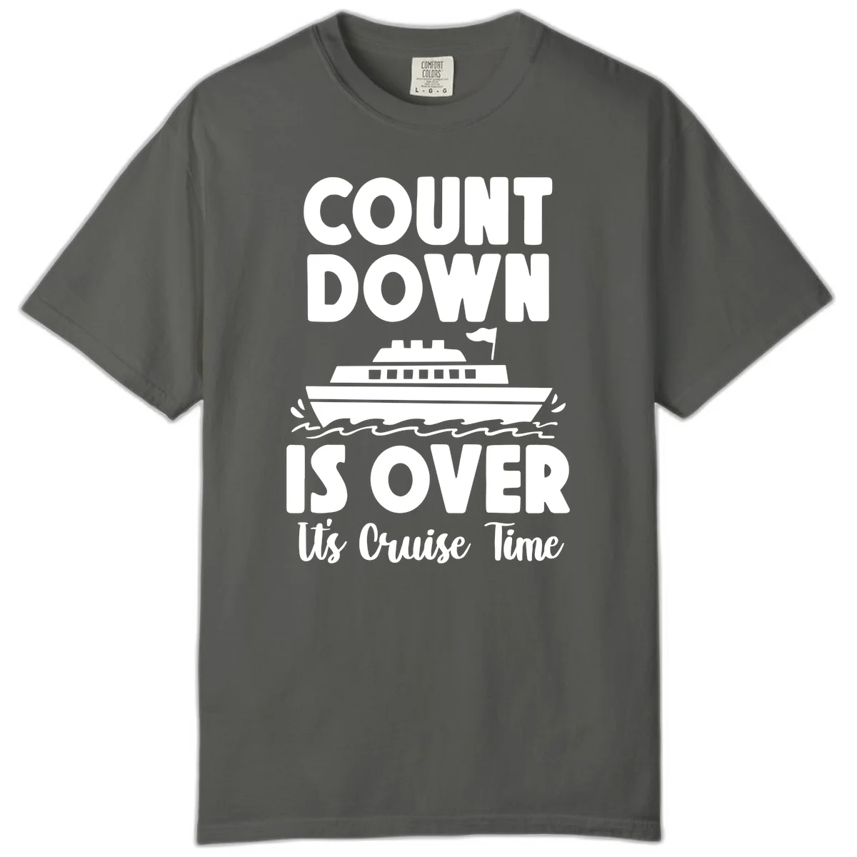 Countdown Is Over It's Cruise Time Comfort Color in Pepper