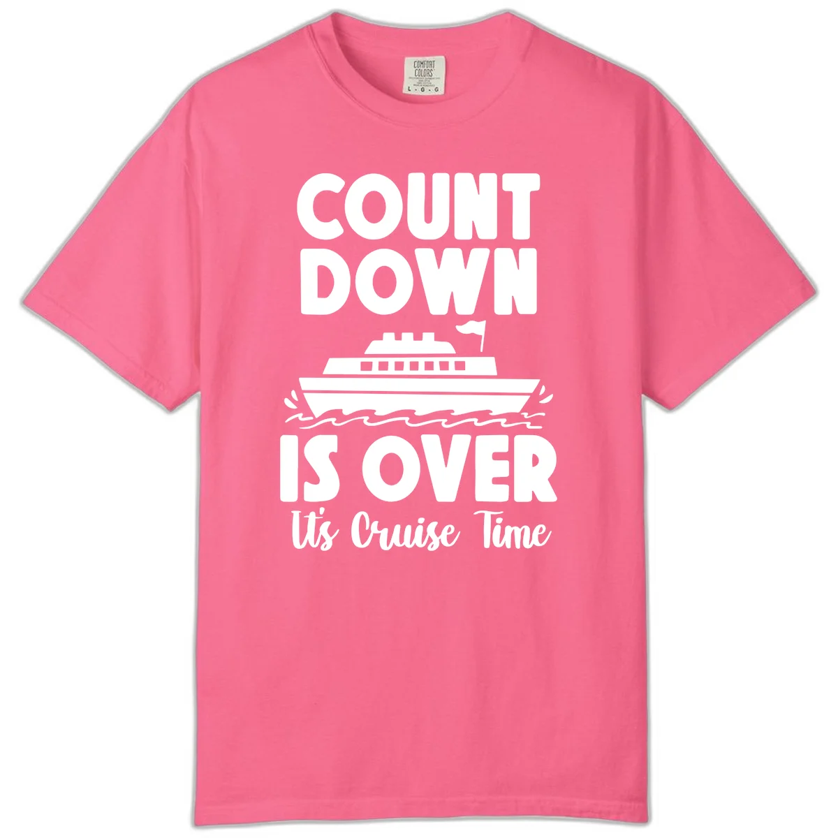 Countdown Is Over It's Cruise Time Comfort Color in Crunchberry