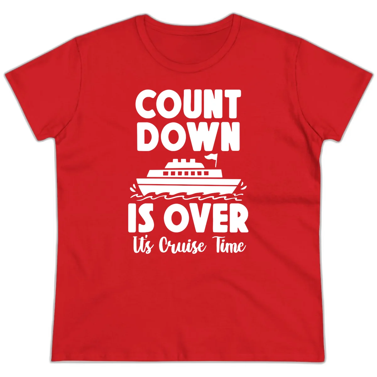Countdown Is Over It's Cruise Time Ladies Tee in Red