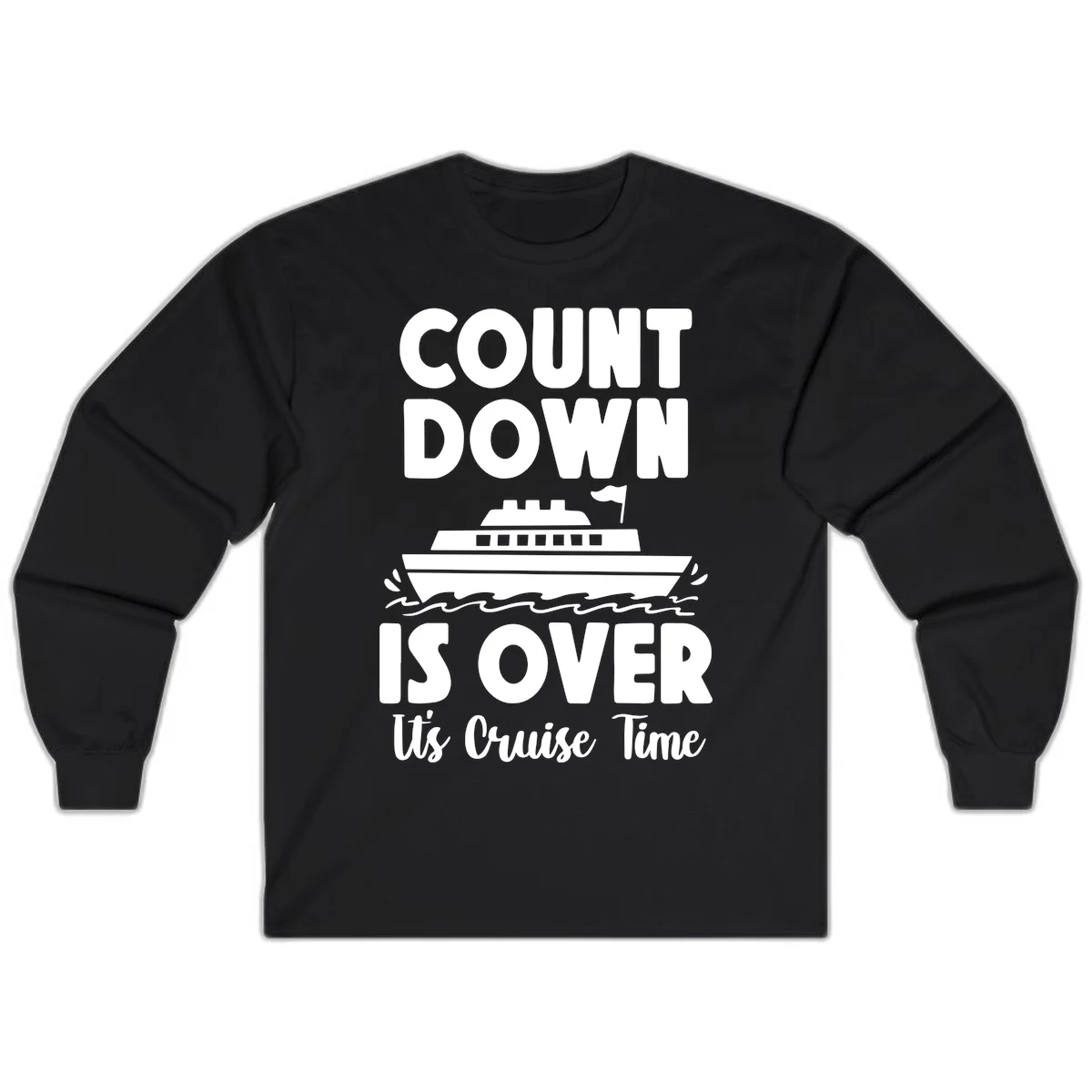Countdown Is Over It's Cruise Time Long Sleeve in Black