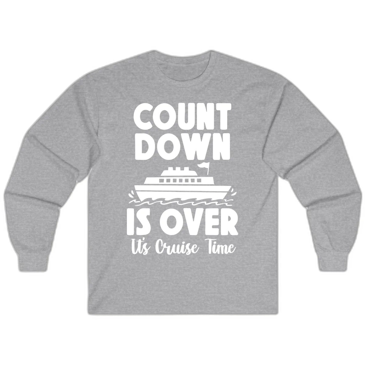 Countdown Is Over It's Cruise Time Long Sleeve in Sport Grey