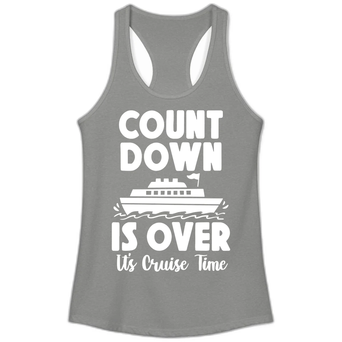 Countdown Is Over It's Cruise Time Ladies Tank in Heather Grey