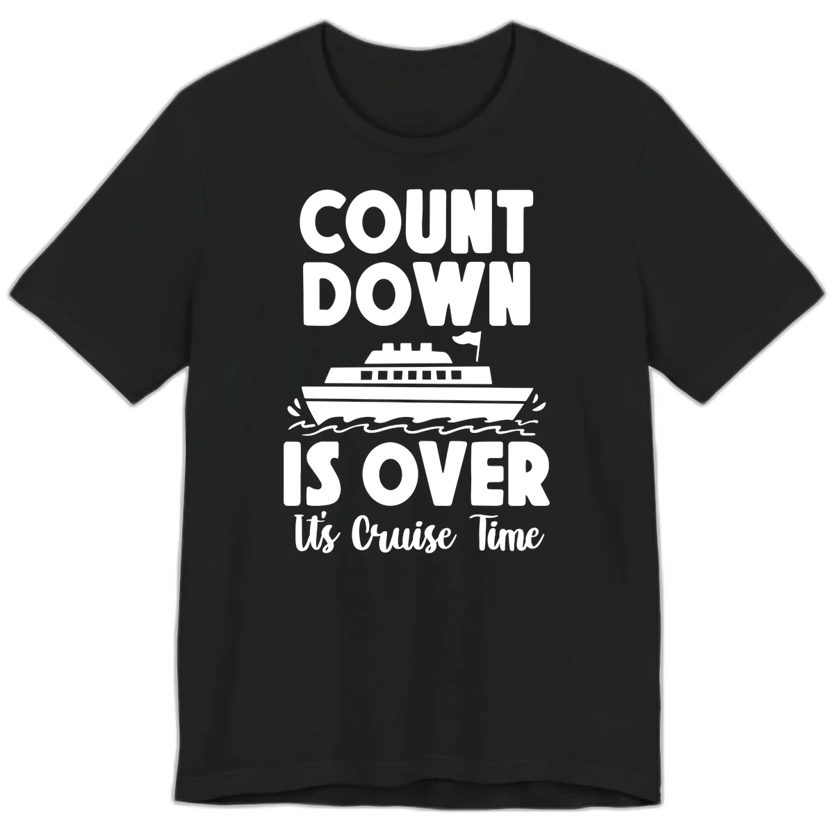 Countdown Is Over It's Cruise Time Premium T-Shirt in Black