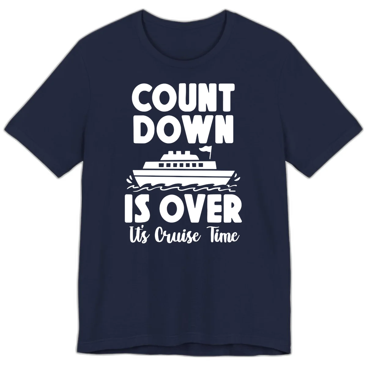 Countdown Is Over It's Cruise Time Premium T-Shirt in Navy