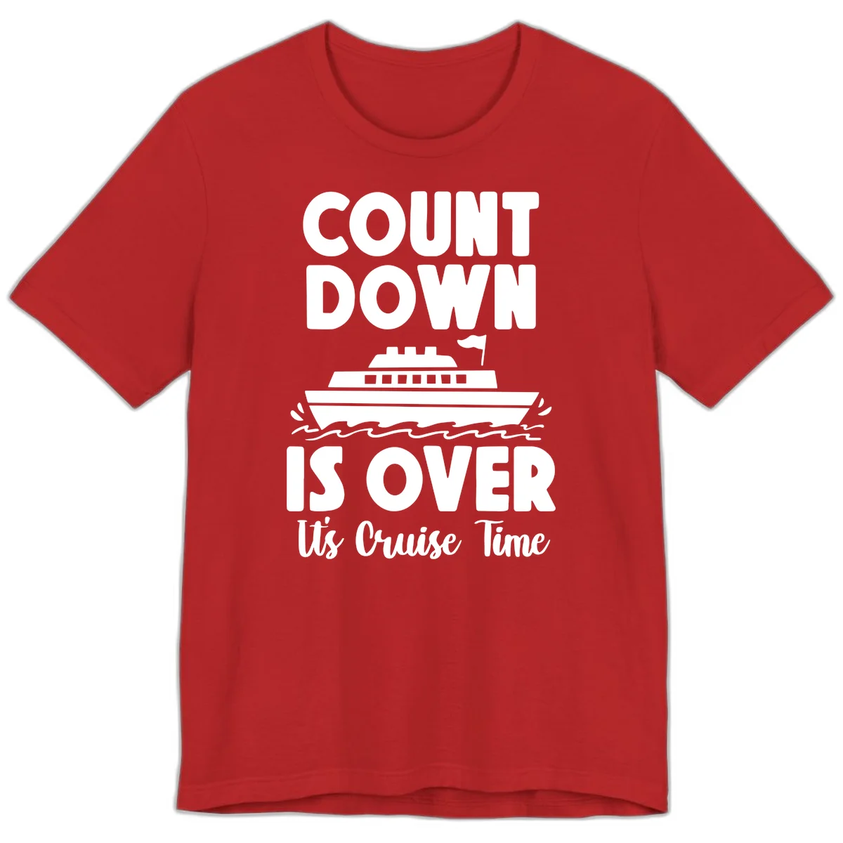 Countdown Is Over It's Cruise Time Premium T-Shirt in Red