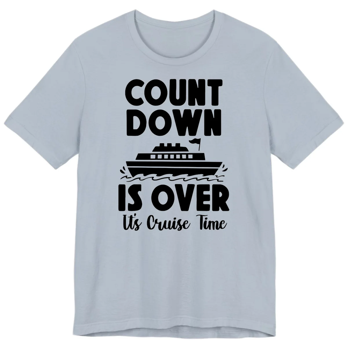Countdown Is Over It's Cruise Time Premium T-Shirt in Light Blue