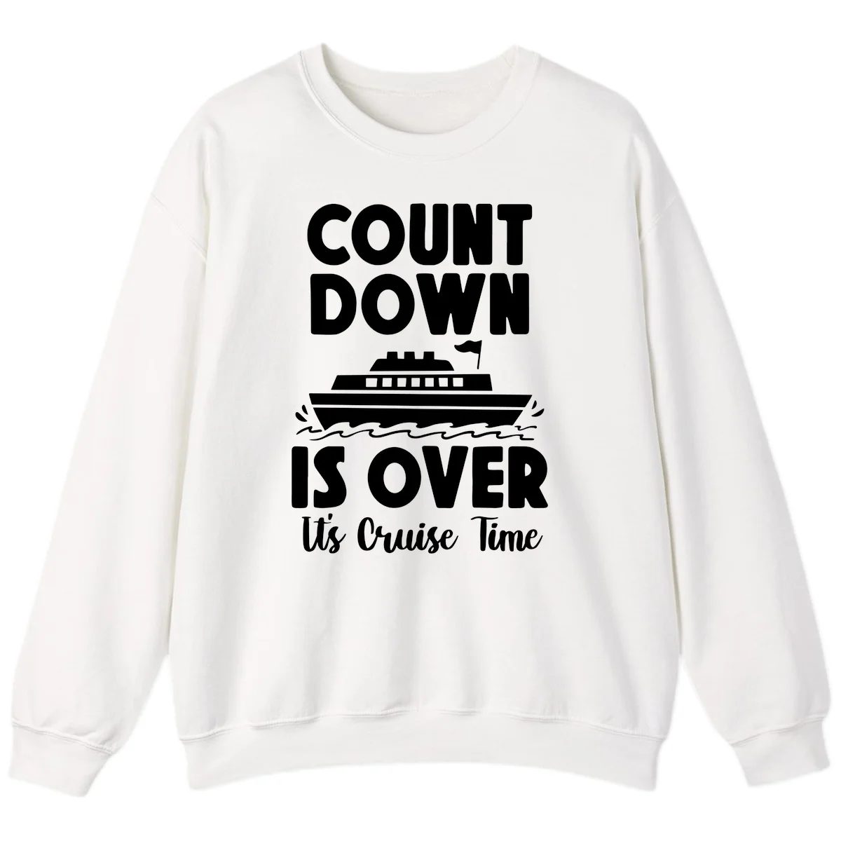 Countdown Is Over It's Cruise Time Sweatshirt in White