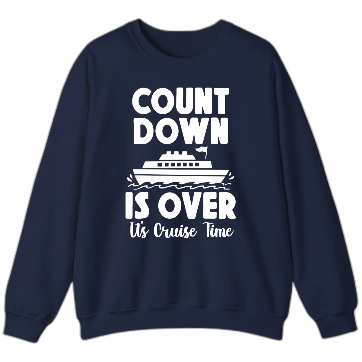 Countdown Is Over It's Cruise Time Sweatshirt in Navy