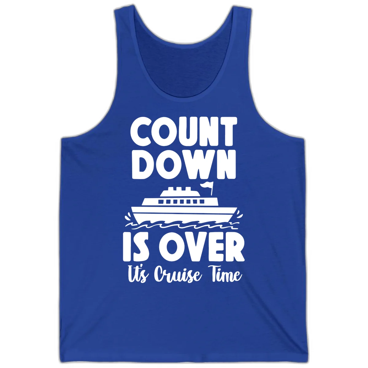 Countdown Is Over It's Cruise Time Tank in True Royal