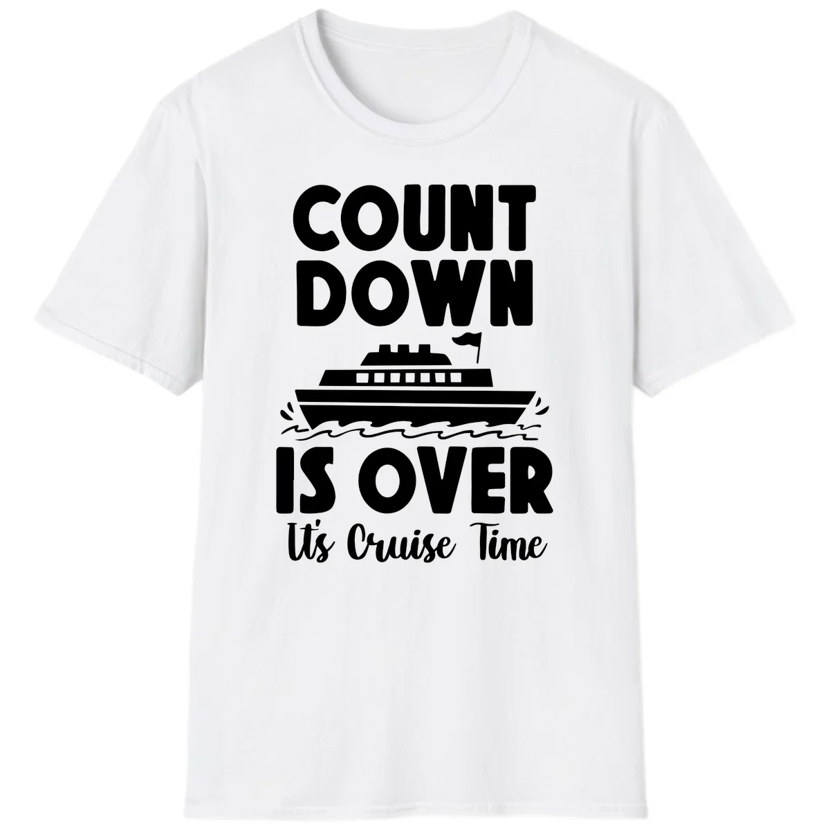 Countdown Is Over It's Cruise Time T-Shirt in White