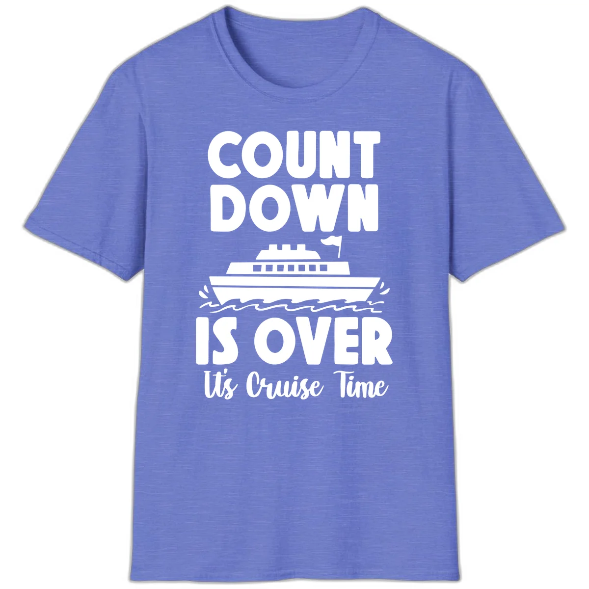 Countdown Is Over It's Cruise Time T-Shirt in Heather Royal