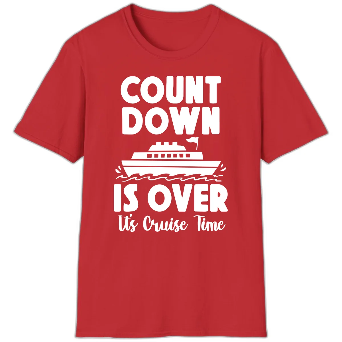 Countdown Is Over It's Cruise Time T-Shirt in Red