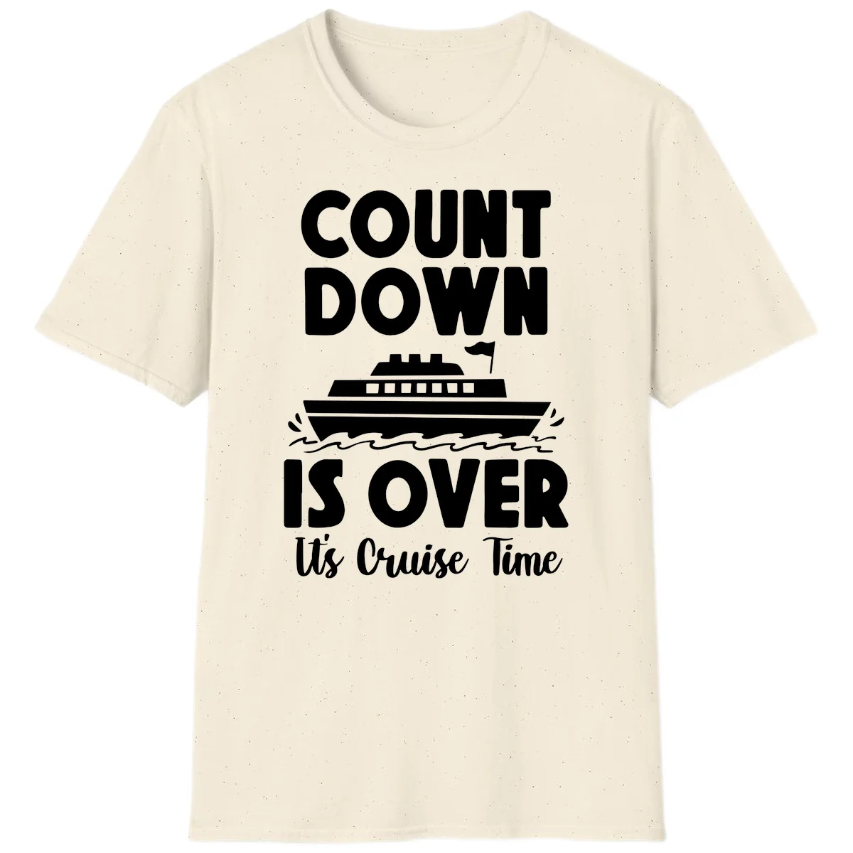 Countdown Is Over It's Cruise Time T-Shirt in Natural