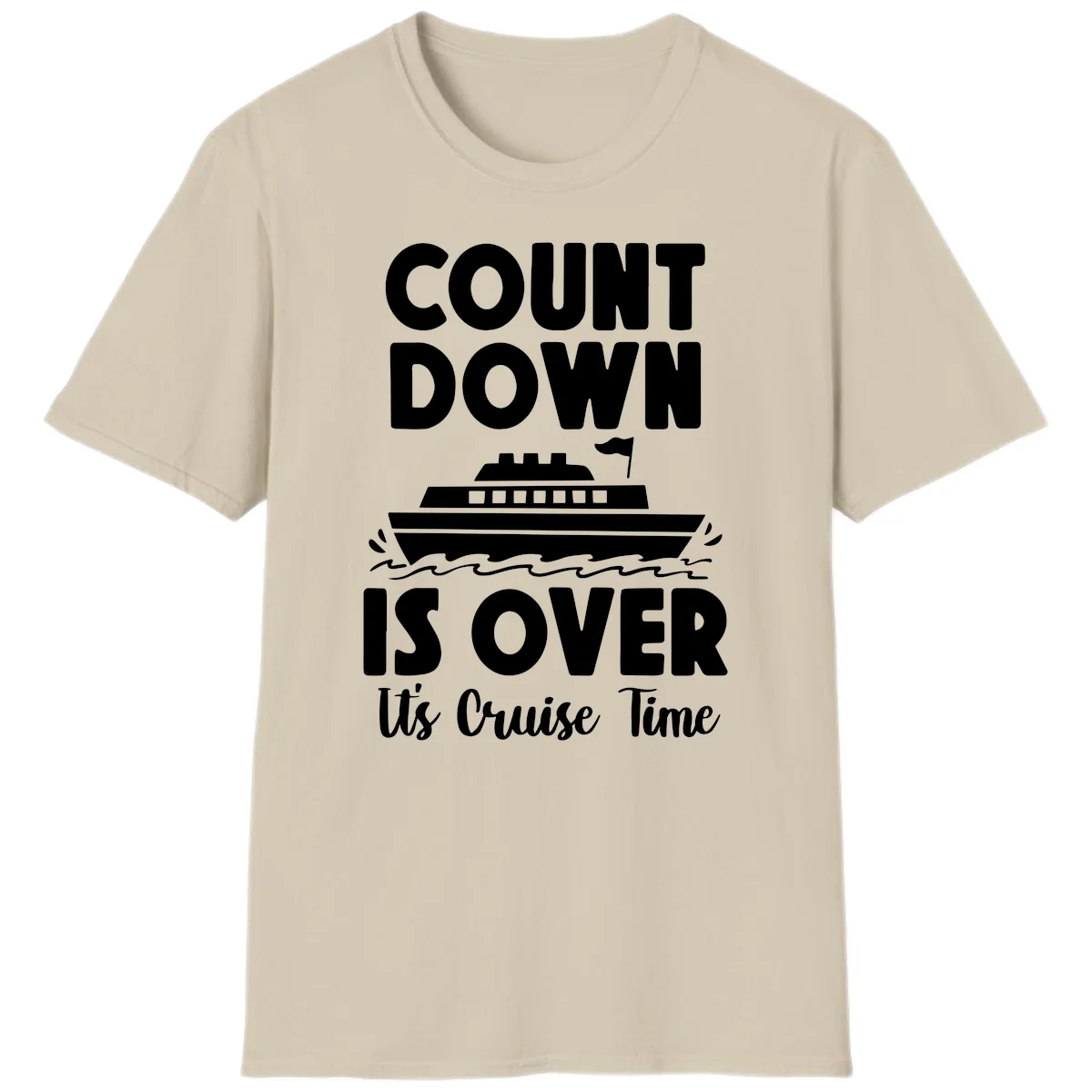 Countdown Is Over It's Cruise Time T-Shirt in Sand