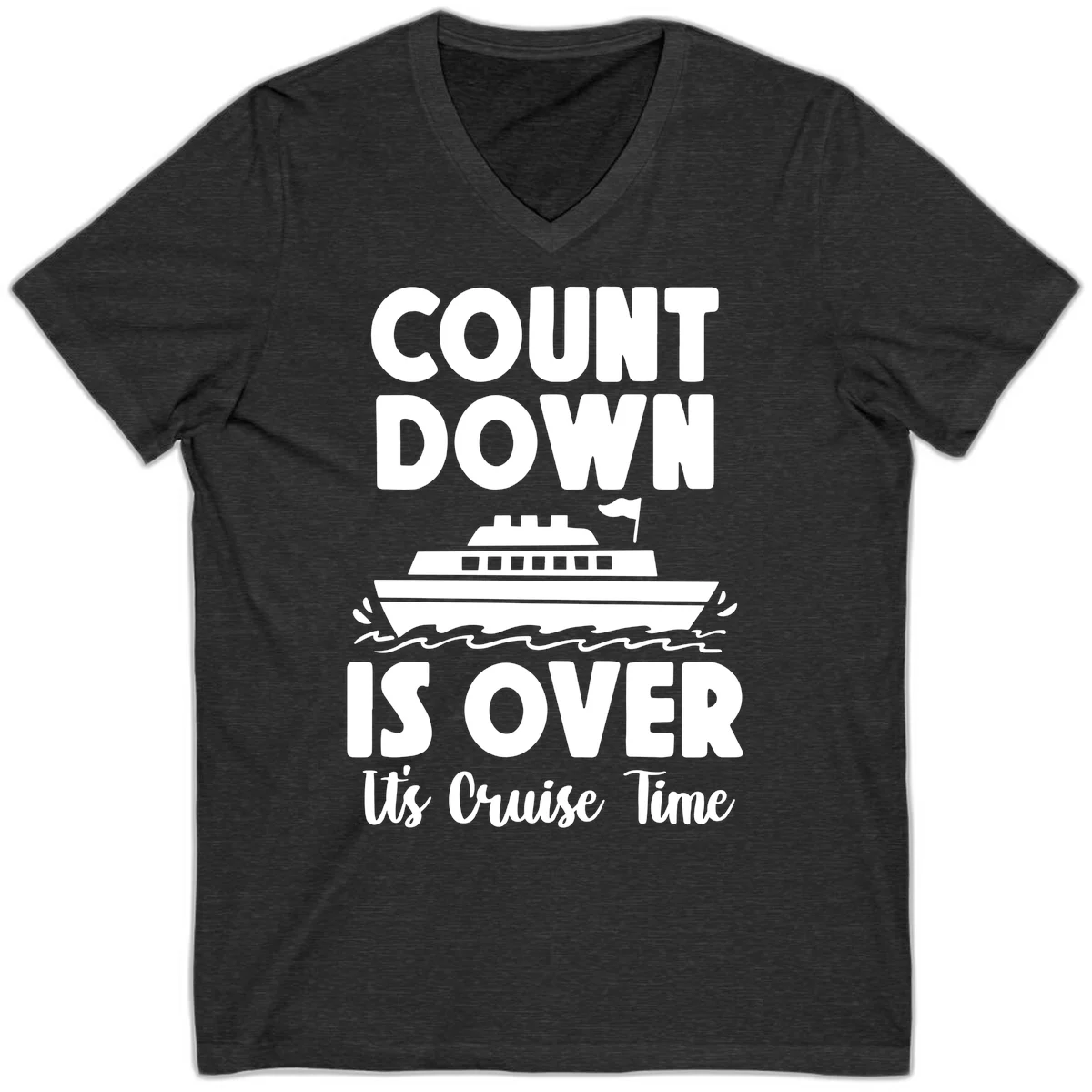 Countdown Is Over It's Cruise Time V-Neck in Dark Grey Heather
