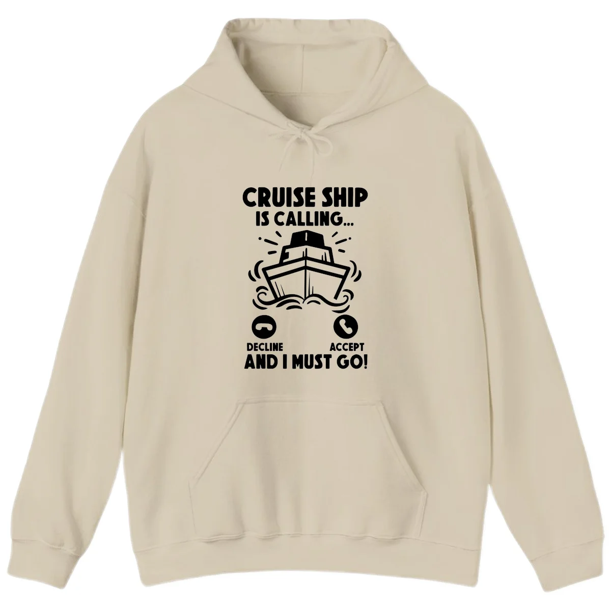 Cruise Ship Is Calling Hoodie in Sand