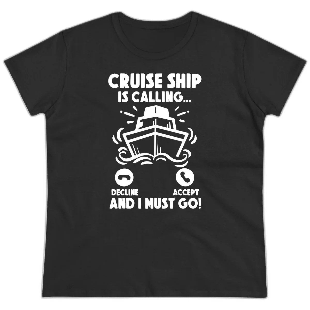 Cruise Ship Is Calling Ladies Tee in Black