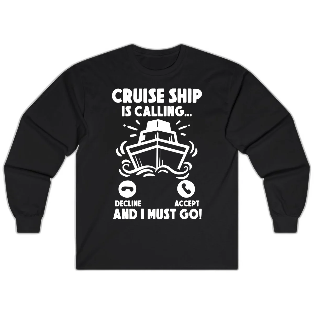 Cruise Ship Is Calling Long Sleeve in Black