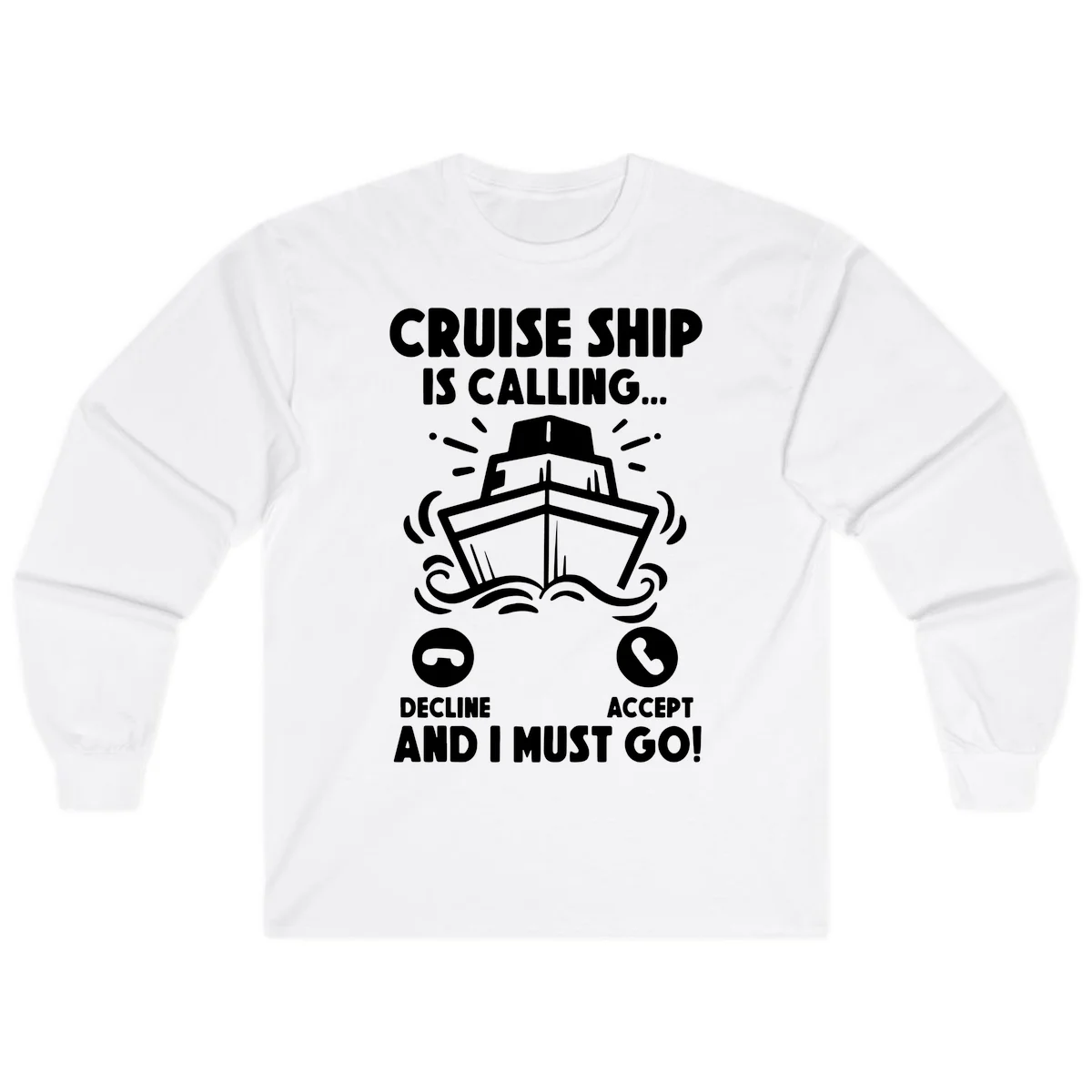 Cruise Ship Is Calling Long Sleeve in White
