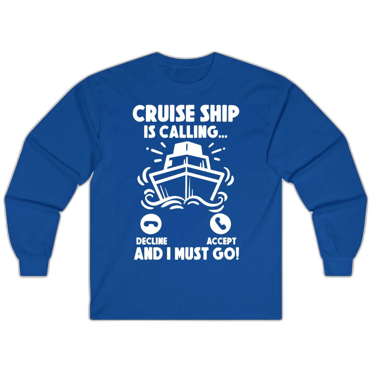 Cruise Ship Is Calling Long Sleeve in Royal