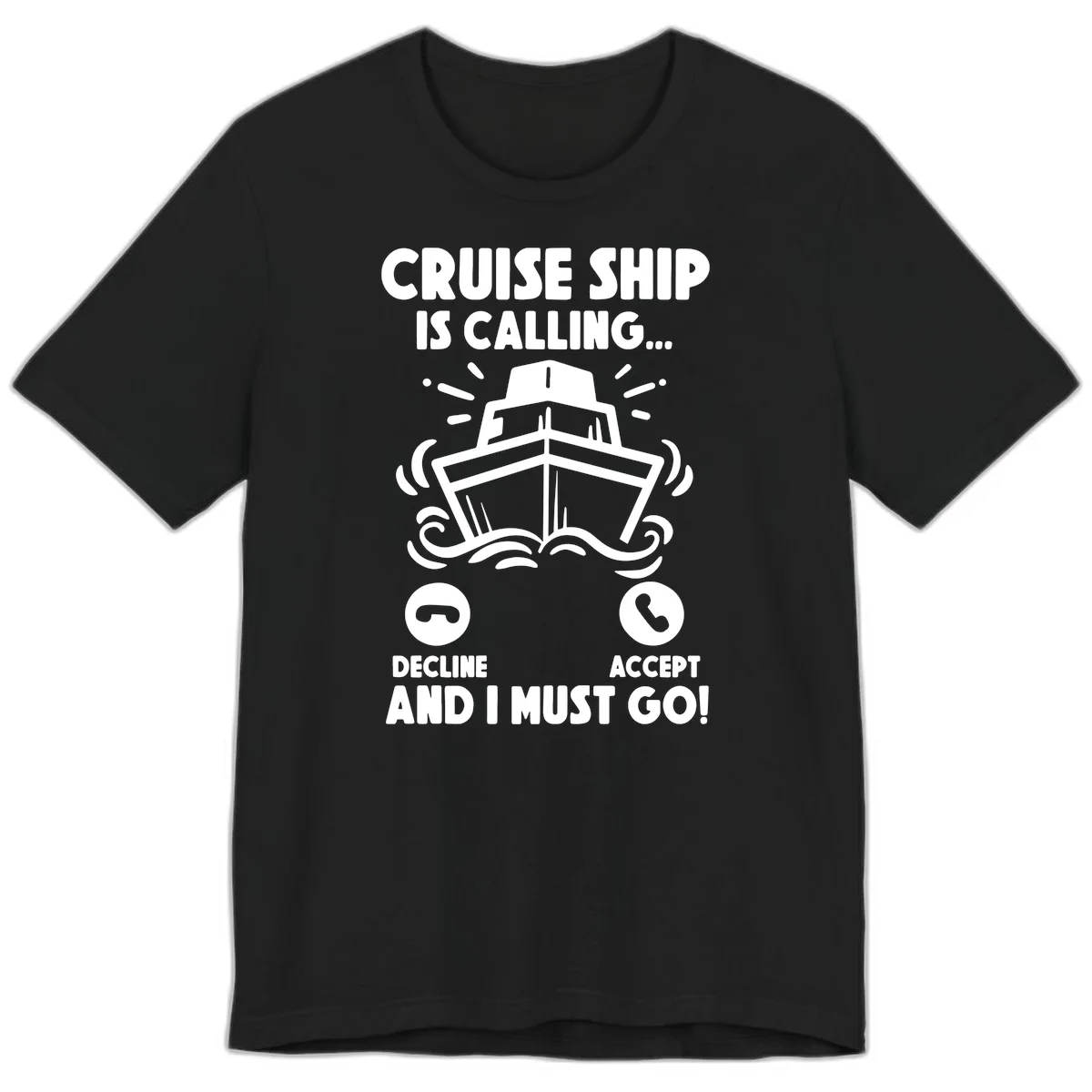 Cruise Ship Is Calling Premium T-Shirt in Black