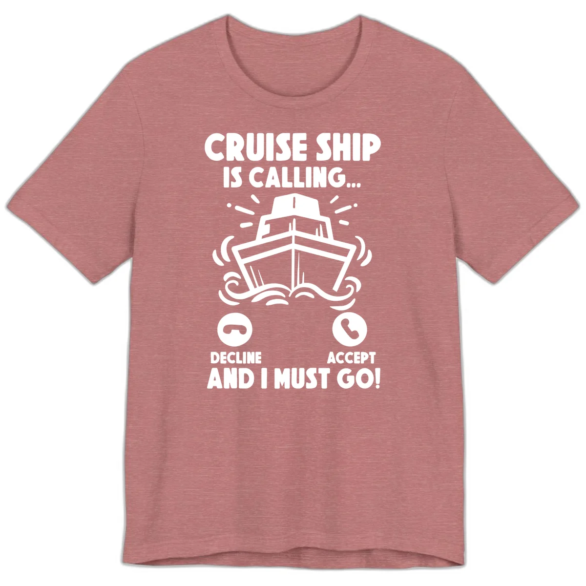 Cruise Ship Is Calling Premium T-Shirt in Heather Mauve