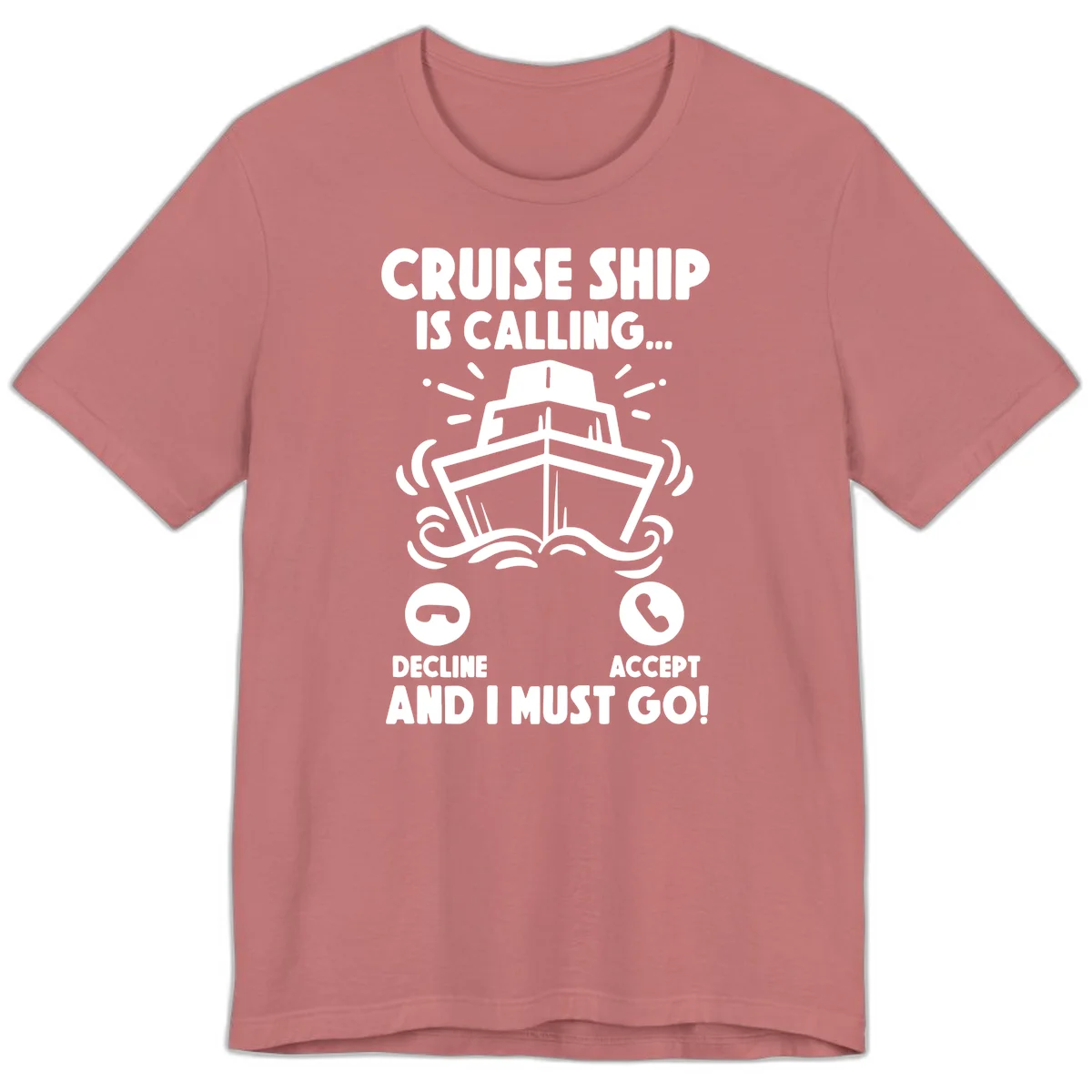 Cruise Ship Is Calling Premium T-Shirt in Mauve