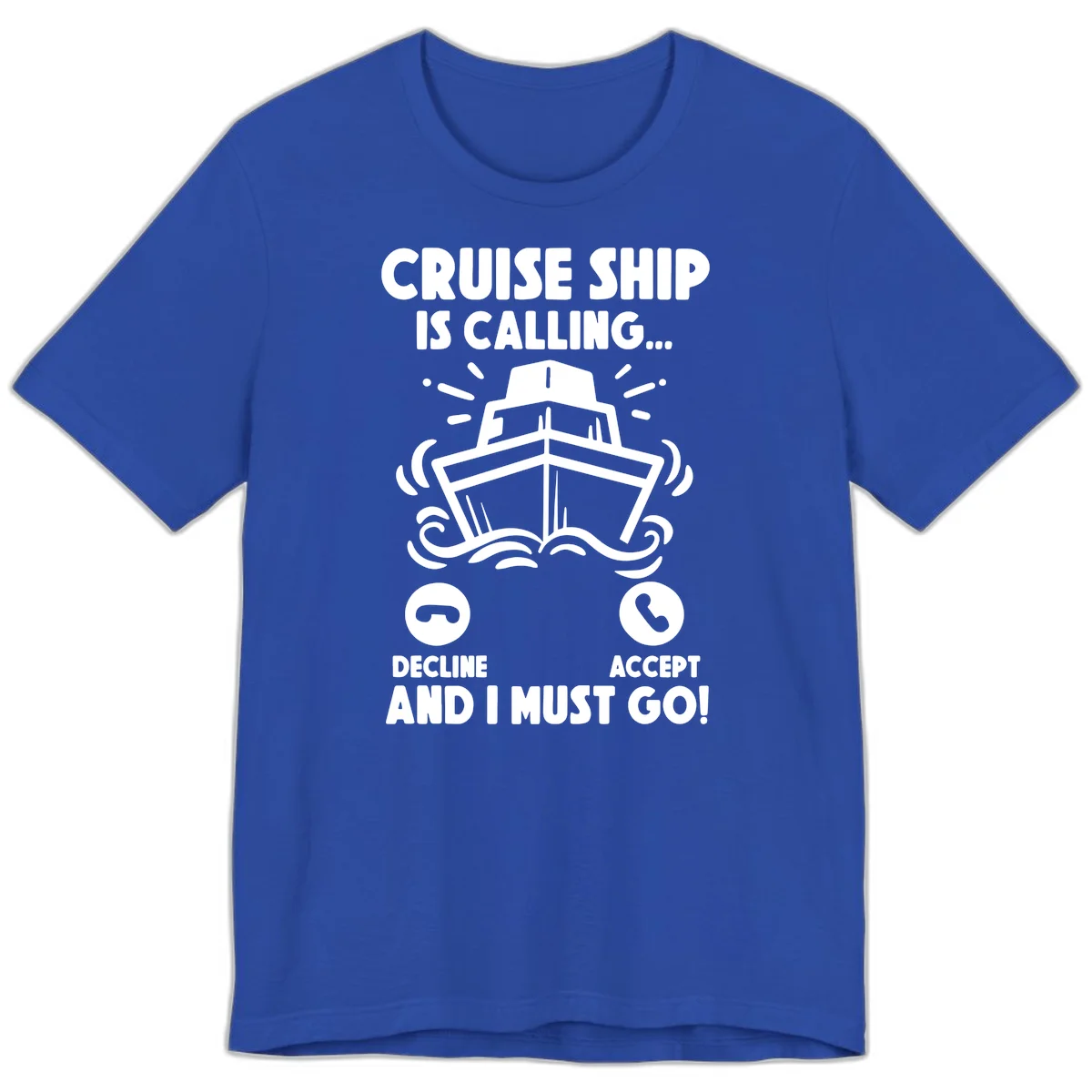 Cruise Ship Is Calling Premium T-Shirt in True Royal