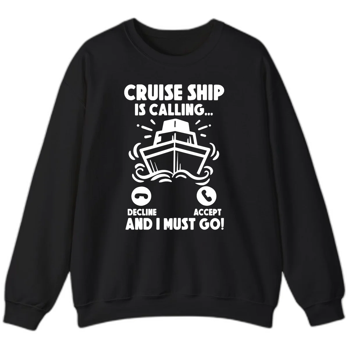 Cruise Ship Is Calling Sweatshirt in Black