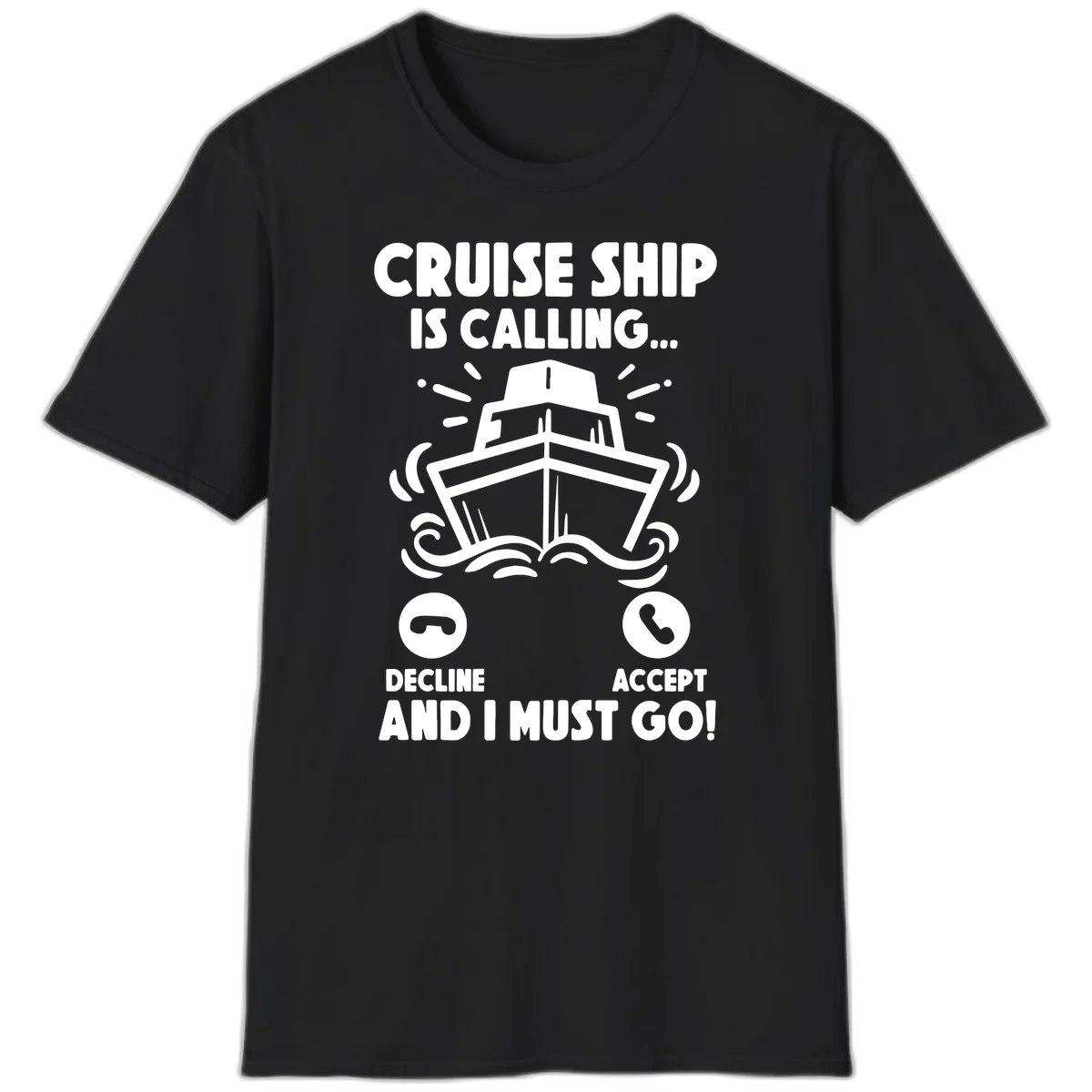 Cruise Ship Is Calling T-Shirt in Black